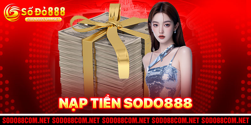 Nạp Tiền Sodo88
